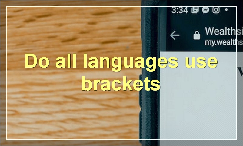 Do all languages use brackets