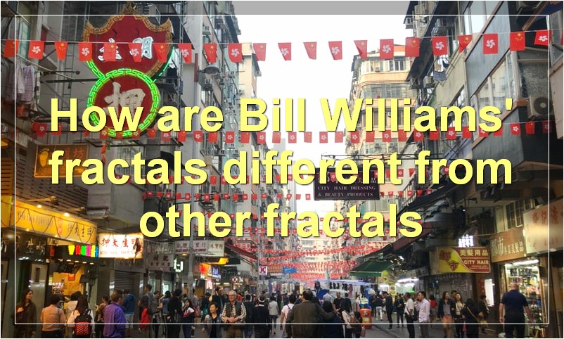 How are Bill Williams' fractals different from other fractals