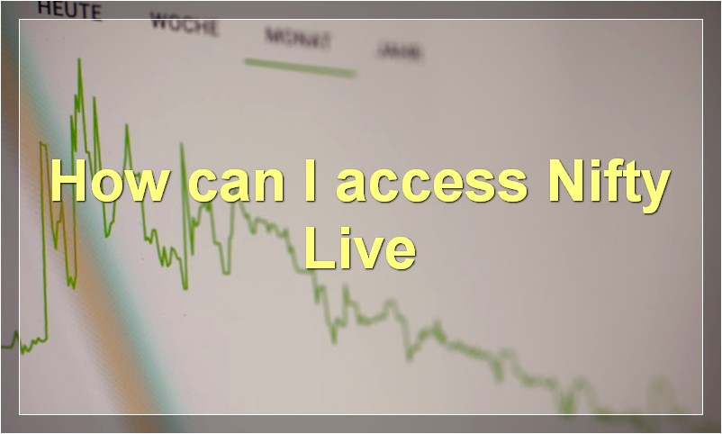 How can I access Nifty Live