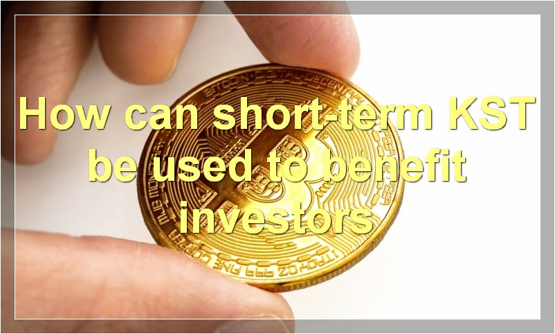 How can short-term KST be used to benefit investors