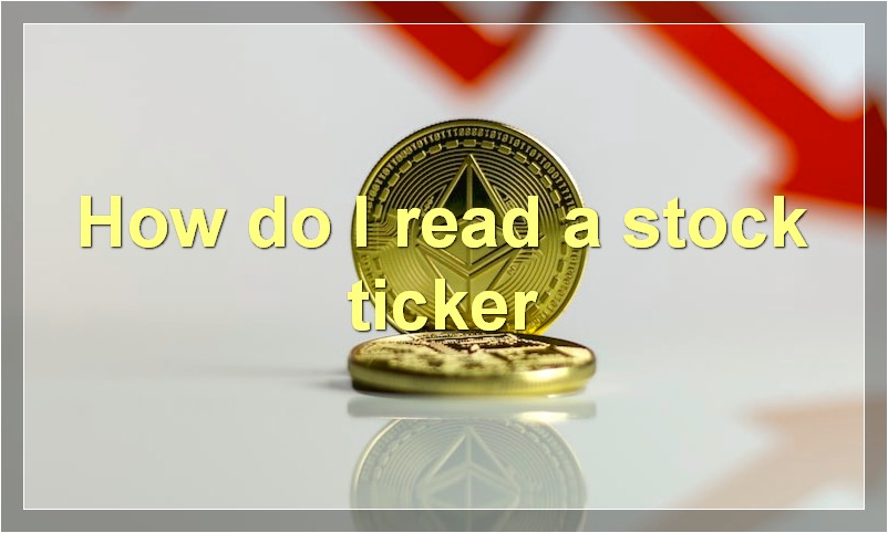 How do I read a stock ticker
