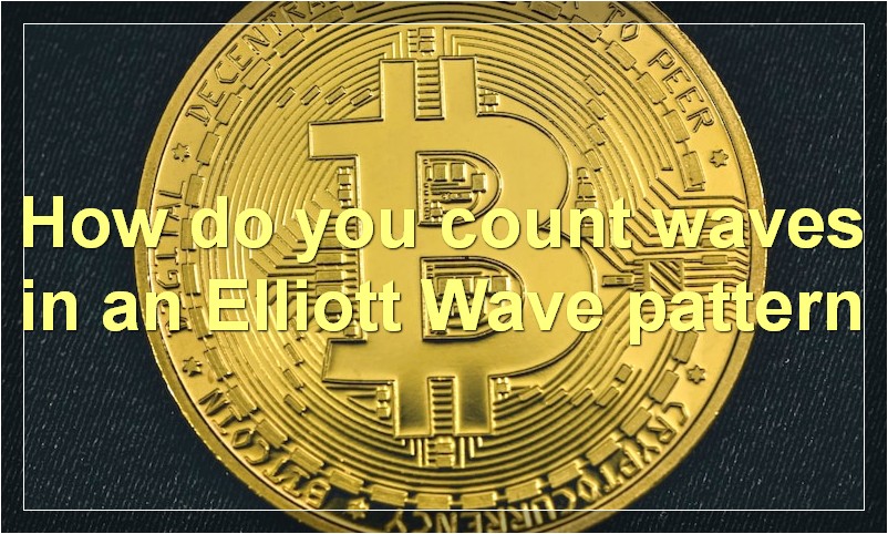 How do you count waves in an Elliott Wave pattern