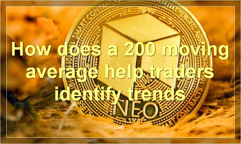 How does a 200 moving average help traders identify trends