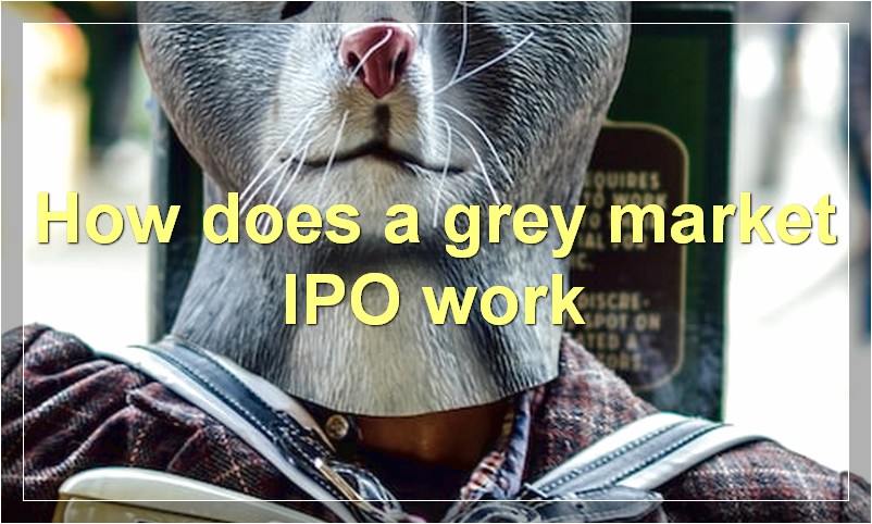 How does a grey market IPO work