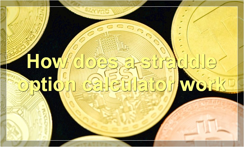 How does a straddle option calculator work