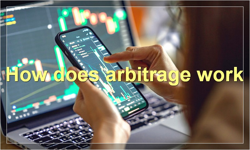 How does arbitrage work