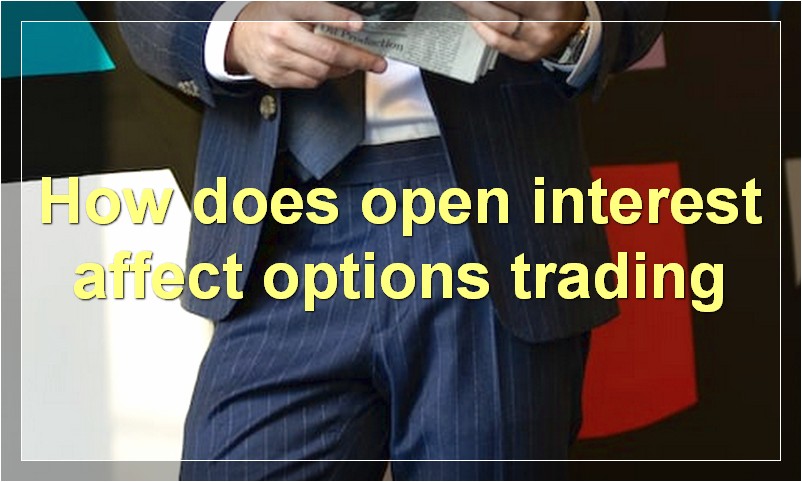 How does open interest affect options trading