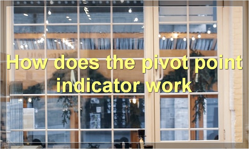 How does the pivot point indicator work