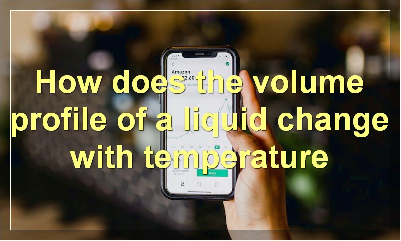 How does the volume profile of a liquid change with temperature