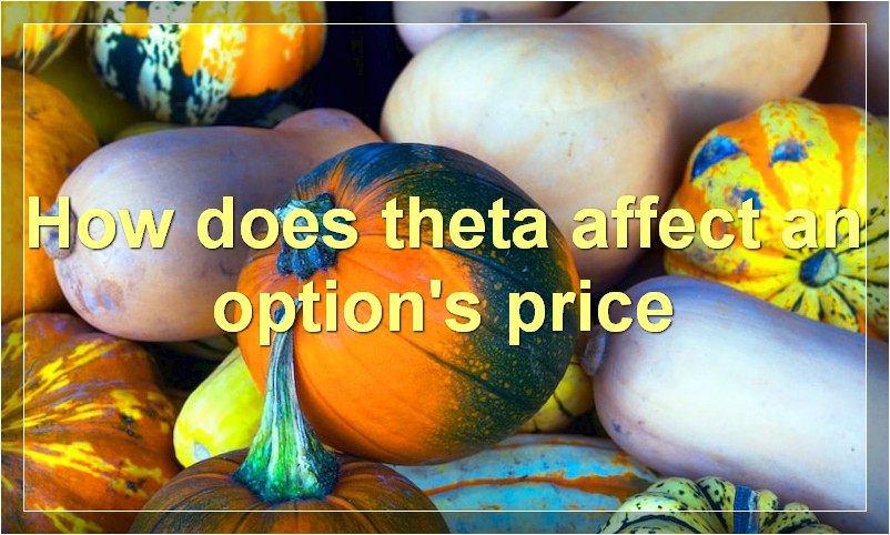 How does theta affect an option's price