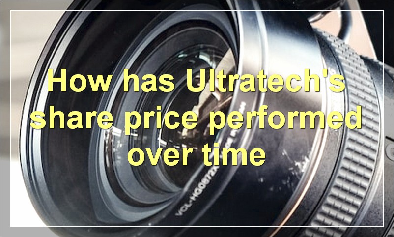 How has Ultratech's share price performed over time