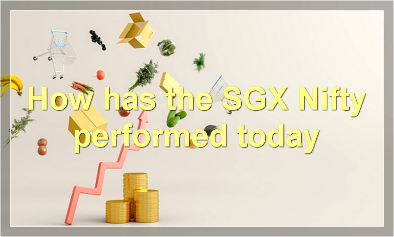 How has the SGX Nifty performed today