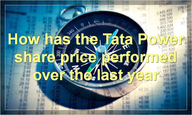How has the Tata Power share price performed over the last year