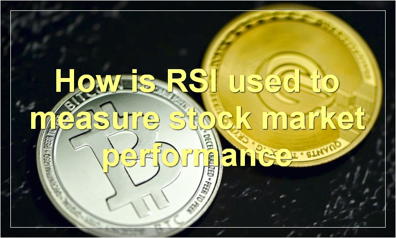 How is RSI used to measure stock market performance