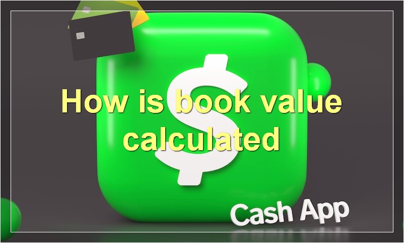 How is book value calculated
