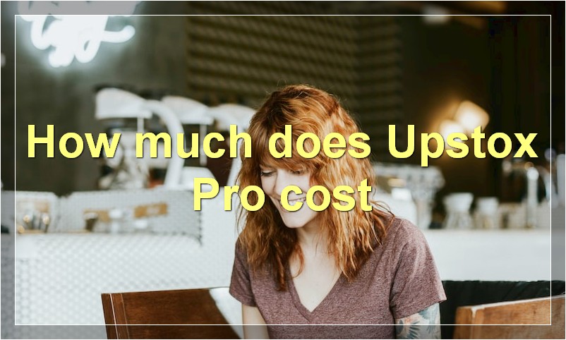 How much does Upstox Pro cost