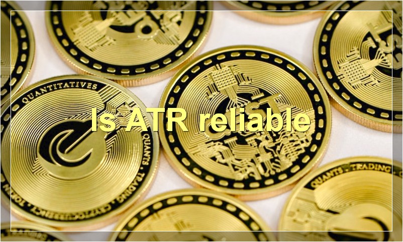 Is ATR reliable