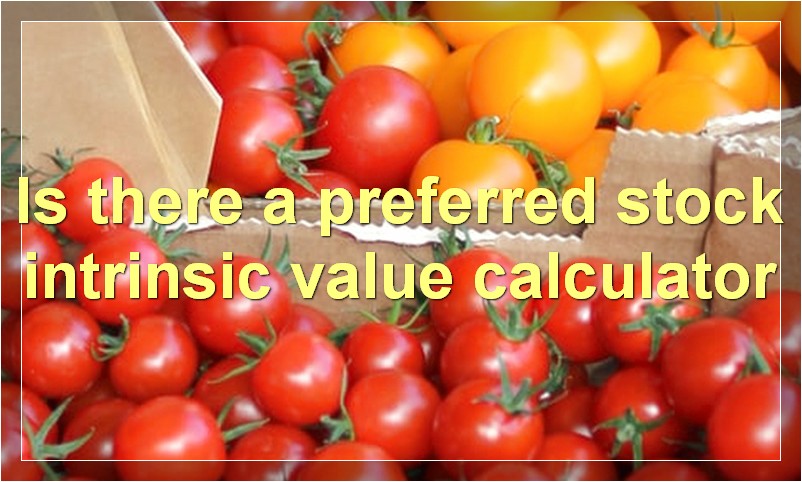 Is there a preferred stock intrinsic value calculator