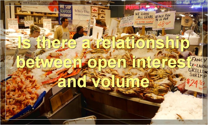 Is there a relationship between open interest and volume