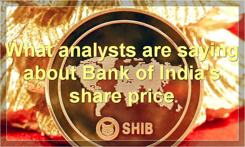 What analysts are saying about Bank of India's share price