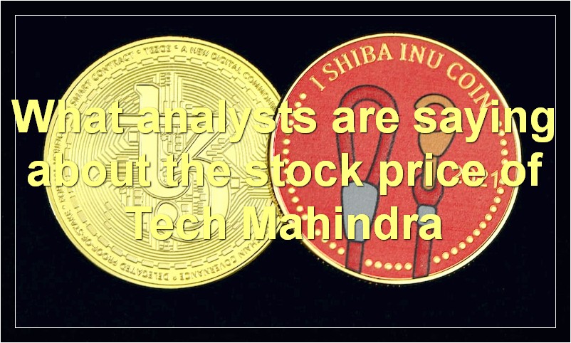 What analysts are saying about the stock price of Tech Mahindra