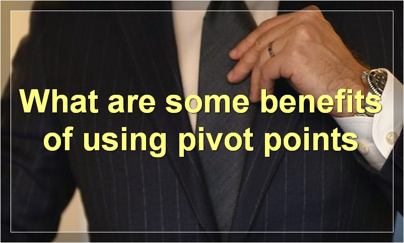 What are some benefits of using pivot points