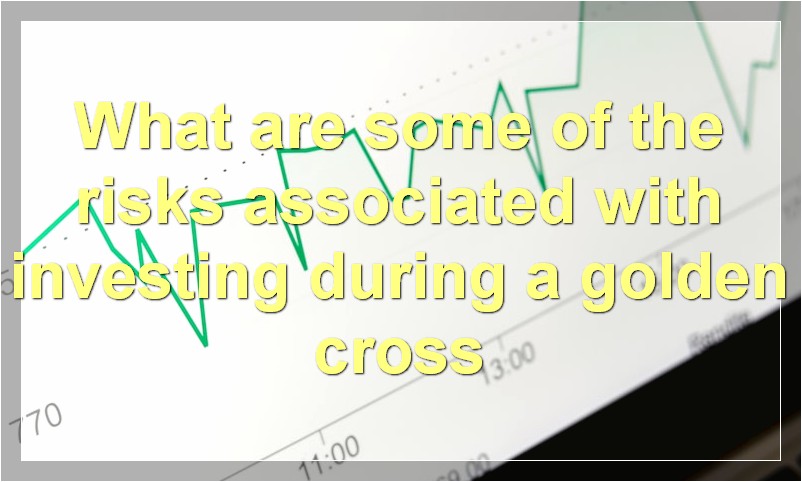 What are some of the risks associated with investing during a golden cross