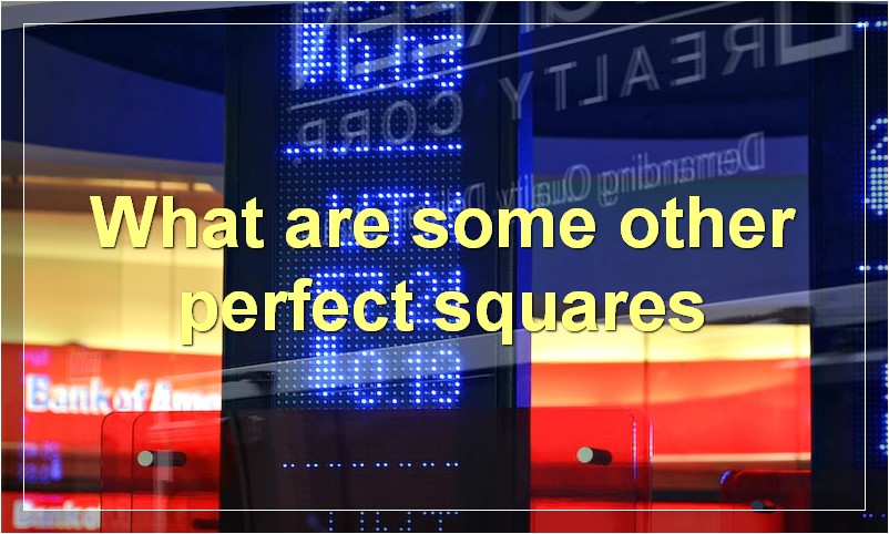 What are some other perfect squares