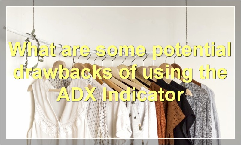 What are some potential drawbacks of using the ADX Indicator