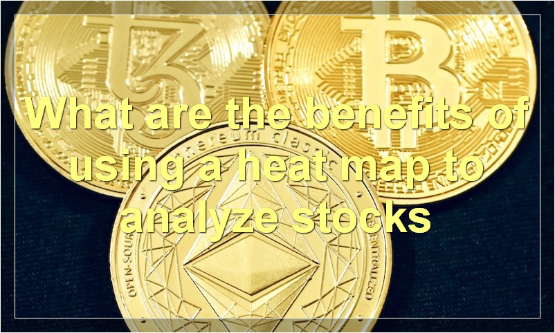What are the benefits of using a heat map to analyze stocks