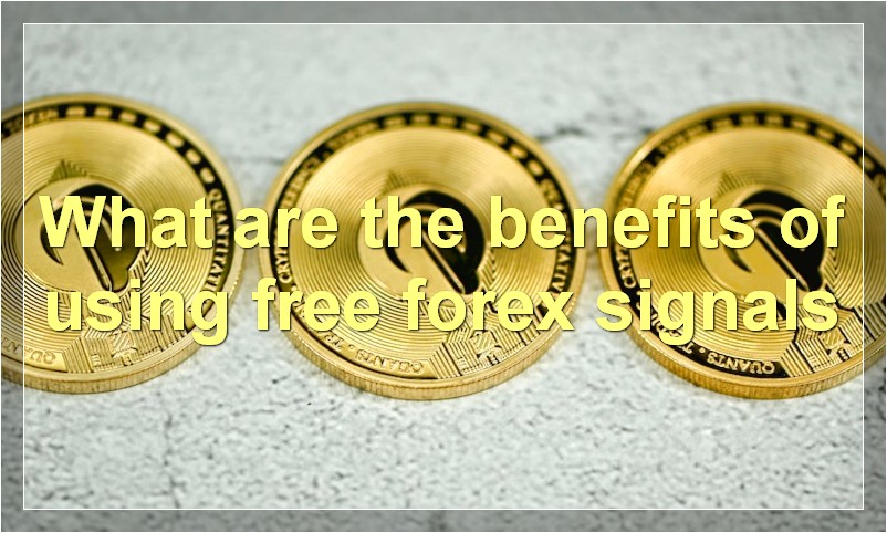 What are the benefits of using free forex signals