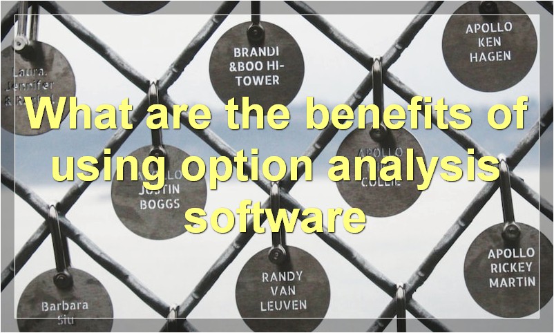 What are the benefits of using option analysis software