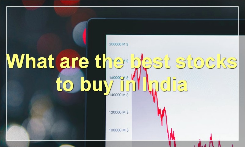 What are the best stocks to buy in India