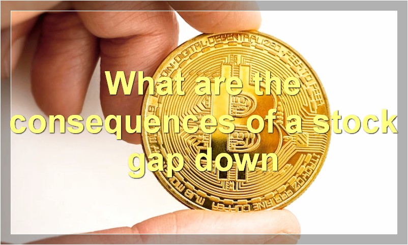 What are the consequences of a stock gap down