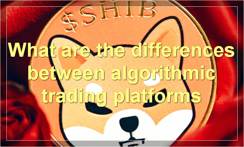 What are the differences between algorithmic trading platforms