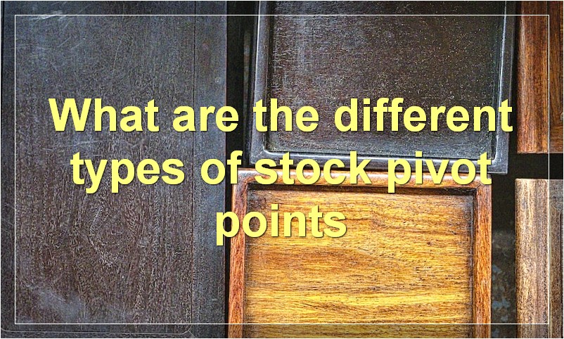 What are the different types of stock pivot points