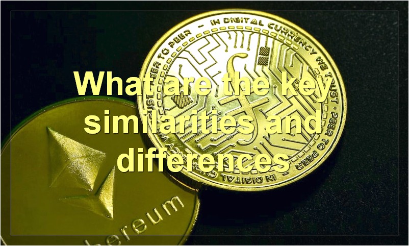 What are the key similarities and differences