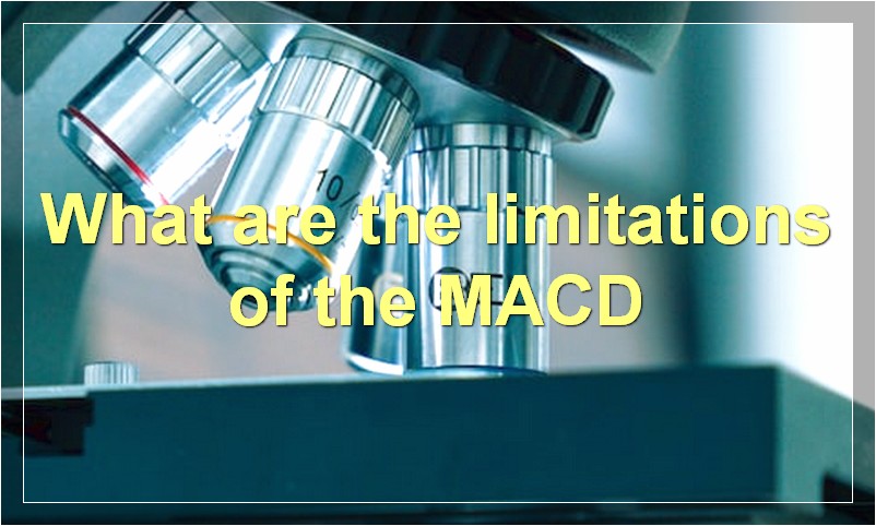 What are the limitations of the MACD