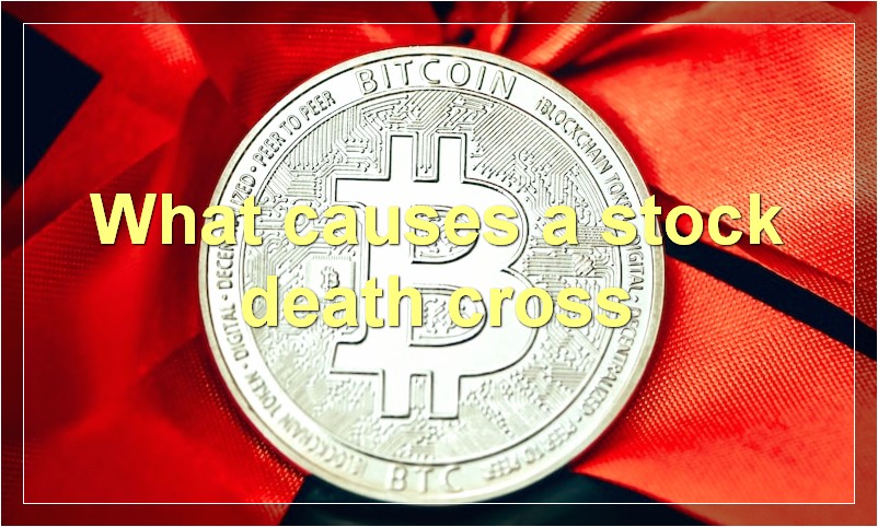 What causes a stock death cross
