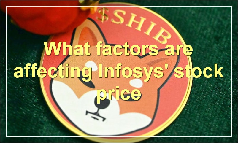 What factors are affecting Infosys' stock price
