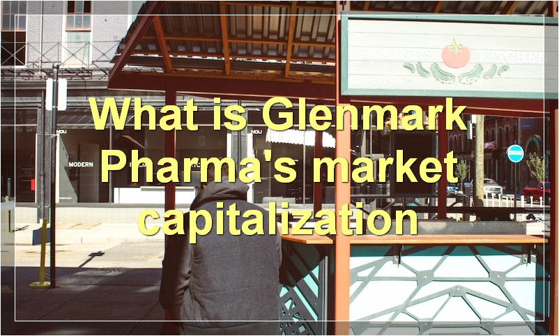 What is Glenmark Pharma's market capitalization
