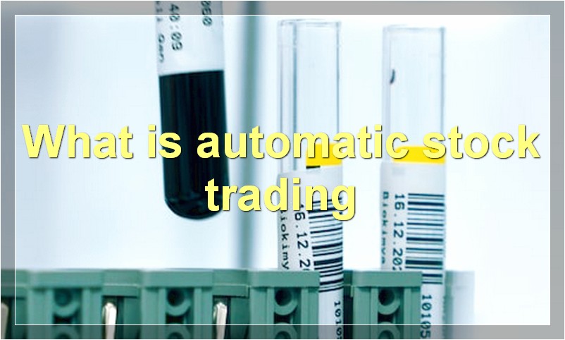 What is automatic stock trading