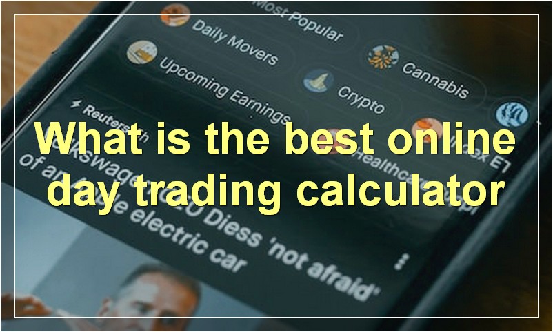 What is the best online day trading calculator