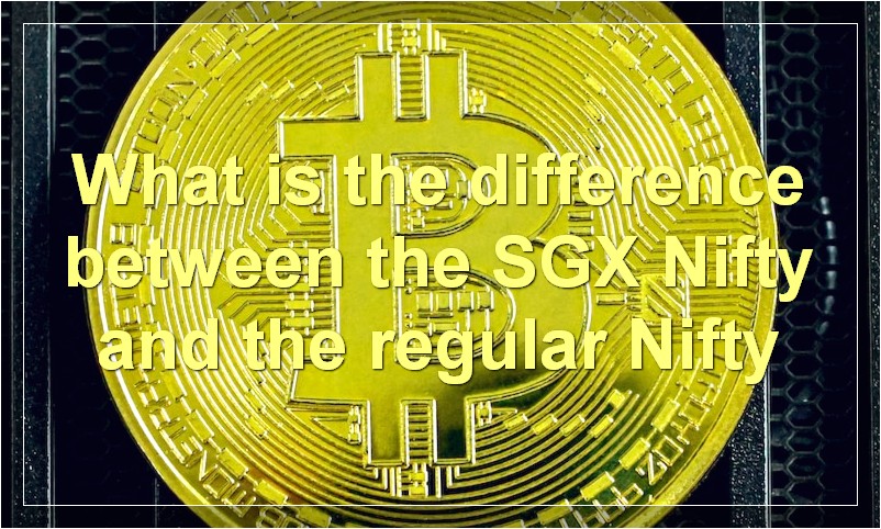 What is the difference between the SGX Nifty and the regular Nifty