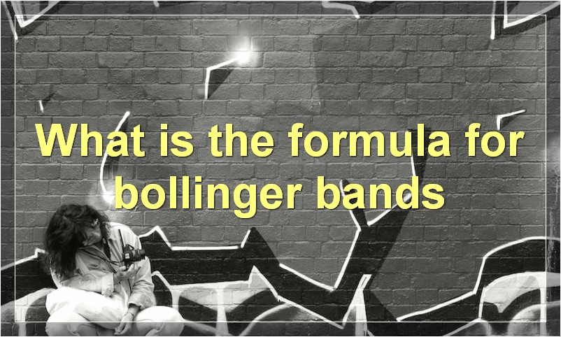What is the formula for bollinger bands