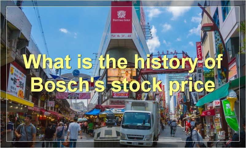 What is the history of Bosch's stock price