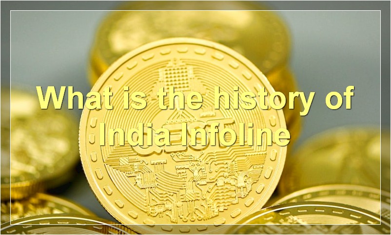 What is the history of India Infoline