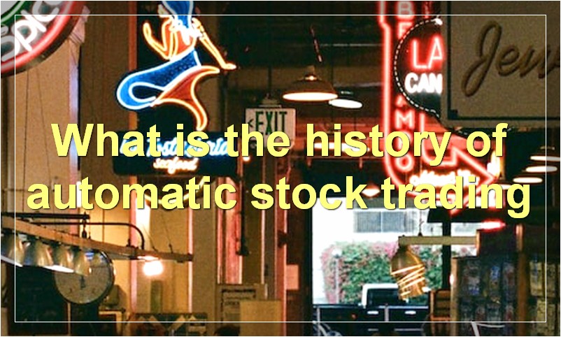 What is the history of automatic stock trading