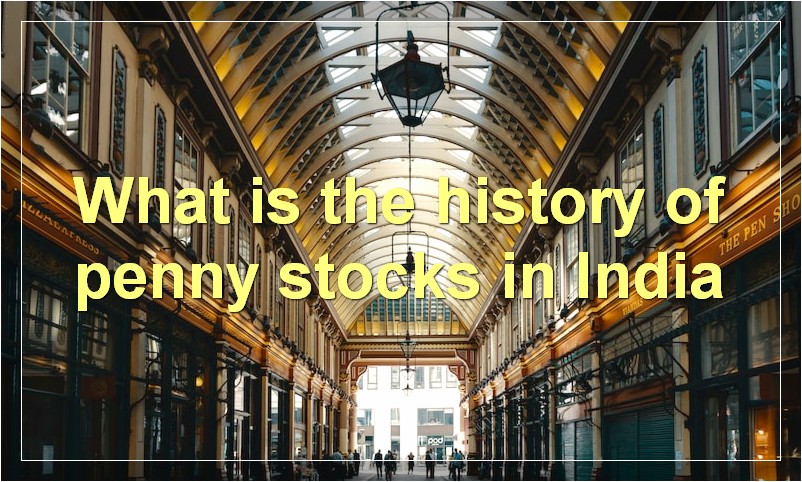 What is the history of penny stocks in India