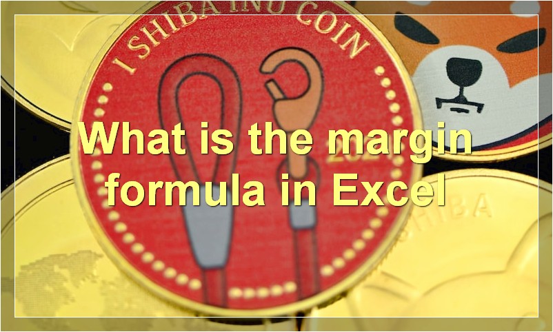 What is the margin formula in Excel